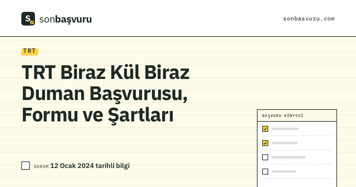 TRT Biraz Kül Biraz Duman Başvurusu, Formu ve Şartları