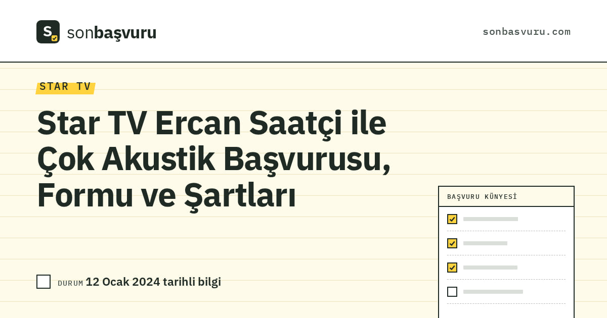 Star TV Ercan Saatçi ile Çok Akustik Başvurusu, Formu ve Şartları
