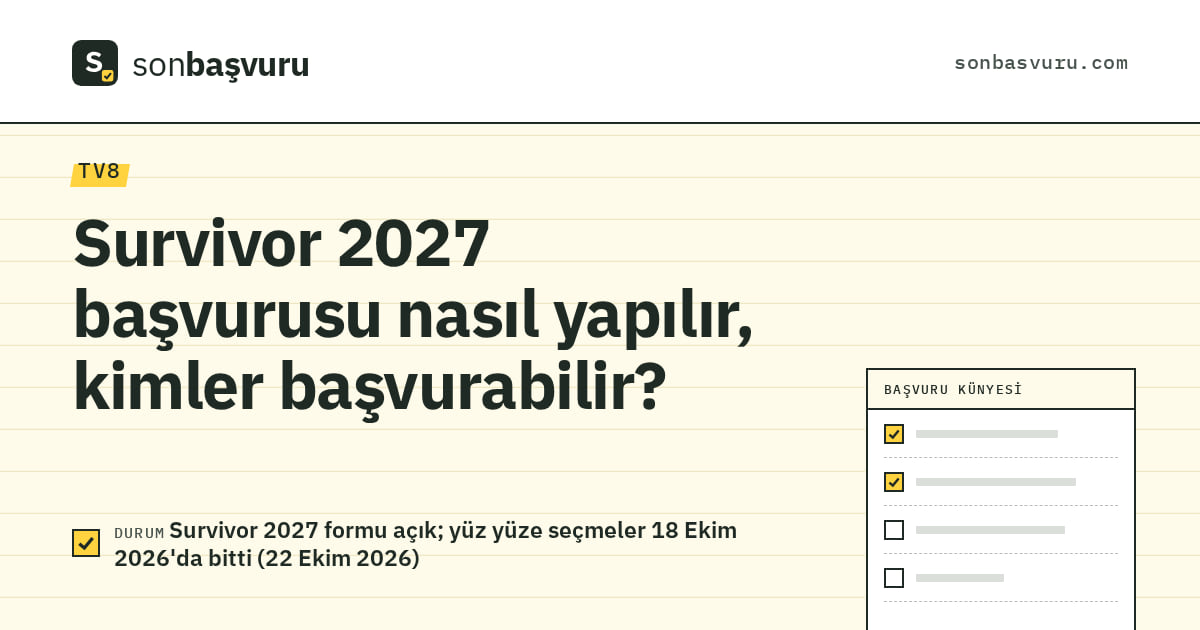 Survivor 2027 başvurusu nasıl yapılır, kimler başvurabilir?, Survivor 2027 formu açık; yüz yüze seçmeler 18 Ekim 2026'da bitti (22 Ekim 2026)